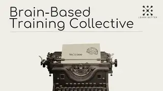 Welcome to the Brain-Based Training Collective
