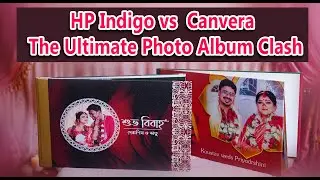 HP Indigo vs. Canvera The Ultimate Photo Album Clash !