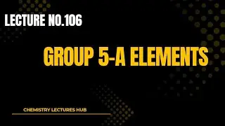 Group 5-A elements|chemistry lectures hub|easy explanation 