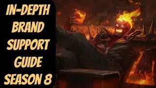 Brand Support Guide In-Depth -- Season 8 -- League of Legends