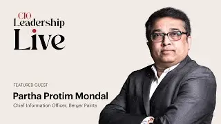 CIO Leadership Live India with Partha Protim Mondal, CIO, Berger Paints