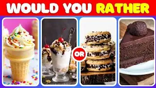 Would You Rather - Build Your Snack & Candy Basket 🍜🍬 | Ultimate Sweets Edition 🍭🍫 | Food Quiz 2025