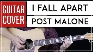 I Fall Apart Guitar Cover Acoustic - Post Malone + Onscreen Chords