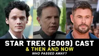 Star Trek Actor Then and Now | (2009-2026)