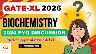 GATE XL 2026 | Biochemistry 2024 PYQs Paper Discussion | Concept-Based Explanation