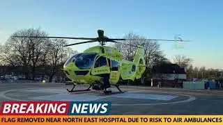 BREAKING NEWS: FLAG REMOVED NEAR NORTH EAST HOSPITAL DUE TO RISK TO AIR AMBULANCES