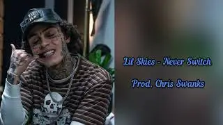 Lil Skies - Never Switch ( Official Audio )