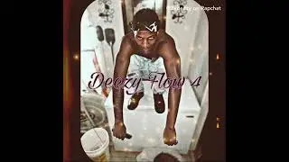 2xDEEZY -Deezy Flow 4