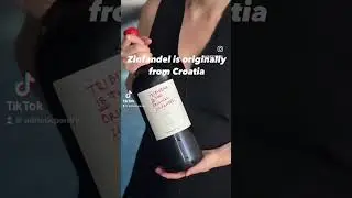 Zinfandel is originally from Croatia