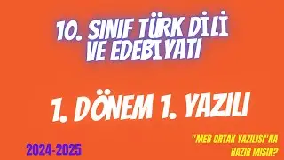 10. SINIF 1. Dönem 1. Yazılı I Türk Dili ve Edebiyatı