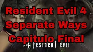 Resident Evil Separate Ways Capitulo Final | King7777