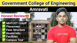 Government College of Engineering Amravati Review | Cutoff, Placement, Fees, Hostel | MHTCET 2024