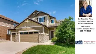 17131 Moorside Dr., Parker, CO Presented by Karen Mistrot.