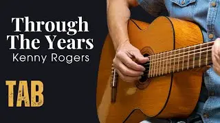 Through The Years -  Kenny Rogers - Fingerstyle Guitar Tutorial Tab