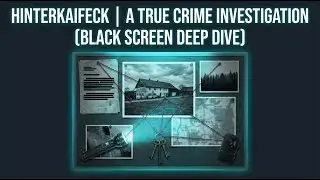 Hinterkaifeck | A True Crime Investigation (Black Screen Deep Dive)
