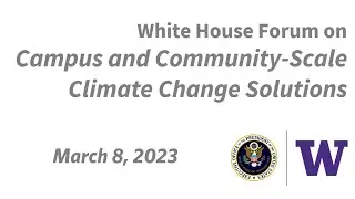 White House Forum on Campus and Community-Scale Climate Change Solutions