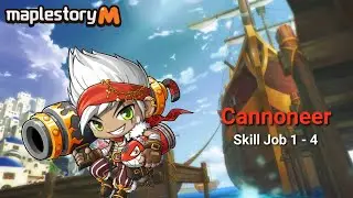 MapleStory M Cannoneer (Old) 1st - 4th Job Skills Showcase