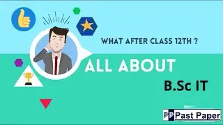 Bachelor's of Science in Information Technology | What After class 12th ? | All about B.Sc IT