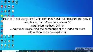 Как установить Clang LLVM 15.0.6 (официальный релиз) и как скомпилировать и запустить C/C++ в Windows 10