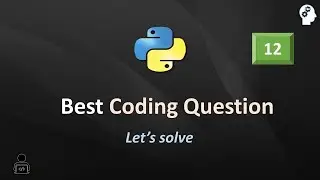 Coding Questions and Answers in Python | Python Interview Questions| Python Programming