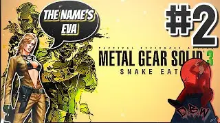 Metal Gear Solid 3|Snake Eater: Part 2 The Name&rsquo;s Eva