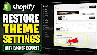 How to restore Shopify theme settings with backup exports - Full Guide