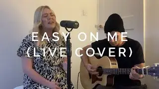 Easy On Me - Adele Live Acoustic Cover