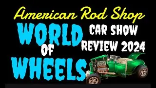 BIRMINGHAM WORLD OF WHEELS HOT ROD CLASSIC CAR SHOW!  STREET RODS. ANTIQUE CARS MUSCLE CARS!