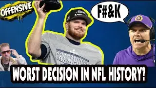 Did the Vikings Make the Worst Decision in NFL History??
