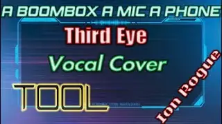 Ion Rogue Covers, Third Eye, By Tool, A Boombox A Mic A Phone
