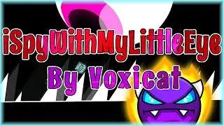 iSpyWithMyLittleEye (By Voxicat) Weekly #295 | Geometry Dash