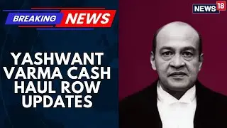 Big Setback To Justice Varma As Parliament Draws Firm Red Line In The Yashwant Varma Cash Haul Row