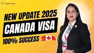 CANADA VISA || NEW UPDATE 2025 || 100% SUCCESS
