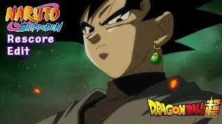 DBSuper - Goku Black's Introduction - [Naruto Shippuden OST Rescore Edit]