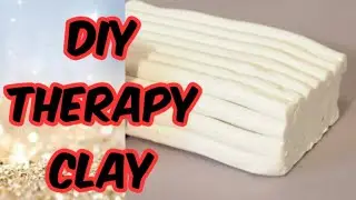Diy Therapy Clay/Homemade therapy Clay/how to make therapy Clay at home/therapy Clay making/diy Clay