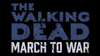 What is The Walking Dead: March To War?