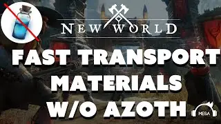 Fast Transport Materials without Azoth! | New World | MMO RPG