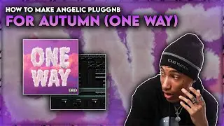 HOW TO MAKE ANGELIC PLUGGNB BEATS FOR AUTUMN (ONE WAY!)