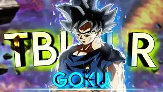 Goku Edit- TBI N R [AMV/EDIT] 4K .......Free Preset