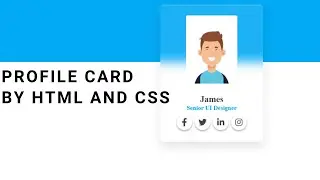 How to make a profile card by HTML and CSS   |   Source code