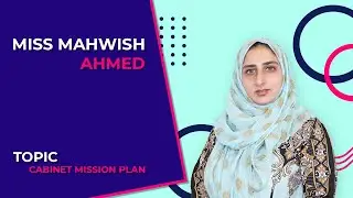 CABINET MISSION PLAN | HISTORY | MISS MAHWISH | gethikma tutor