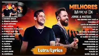 Jorge & Mateus As Melhores Músicas 🔥🔥🔥🔥