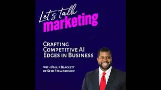 Crafting Competitive AI Edges in Business with Philip Blackett of Seed Stewardship