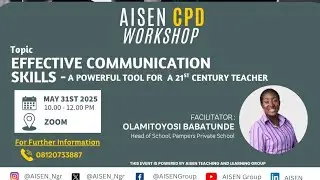 Effective Communication Skills &ndash; A Powerful Tool for a 21st Century Teacher | AISEN CPD Workshop