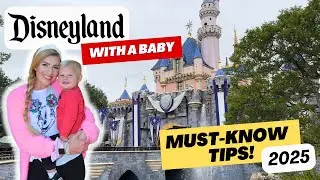 Top 3 Tips for Taking a Baby to Disneyland 2025