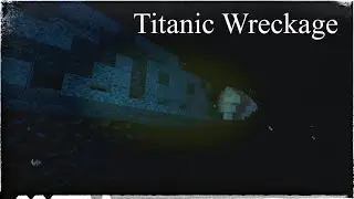 Minecraft Titanic Wreckage