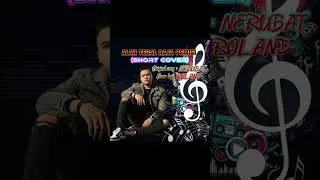 Alah tegal raja pemisi | original song : Nerubat | short cover by : Roland