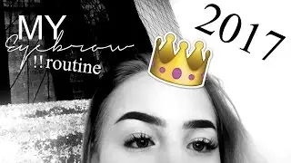 BROW ROUTINE 2017 ♡ Therese S&oslash;renes