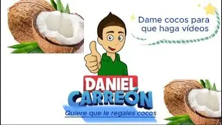 [Mini YTPH] | Daniel Carreón quiere que le regales unos cocos | Mi primer YTPH