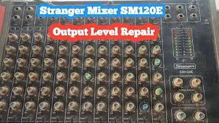 #Stranger_Mixer_SM120E_12_Channel_Mixer Output Level Repair